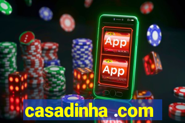 casadinha .com